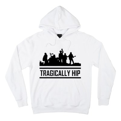 Tragically Hip Band Hoodie