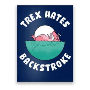 Trex Hates Backstroke Poster