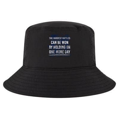 The Hardest Battles Can Be Won By Holding On One More Day Cool Comfort Performance Bucket Hat
