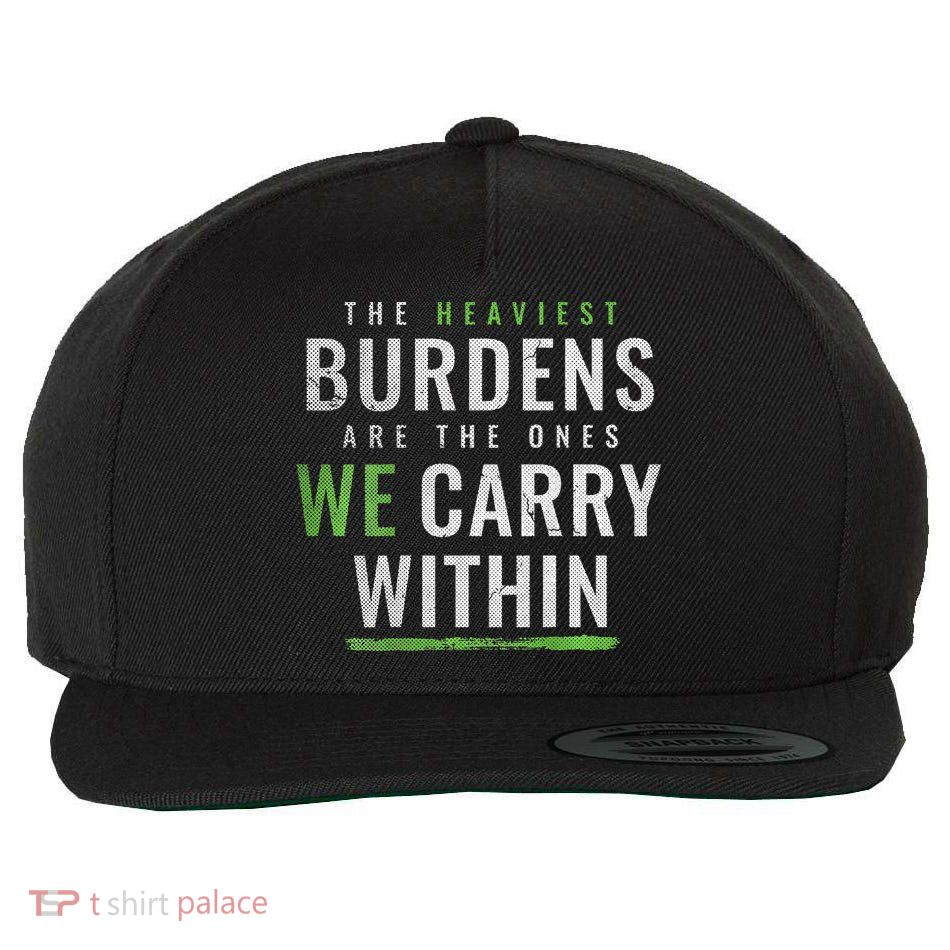 The Heaviest Burdens Are The Ones We Carry Within Wool Snapback Cap