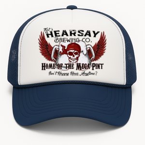 ThatS Hearsay Brewing Co Home Of The Mega Pint Funny Skull Trucker Hat