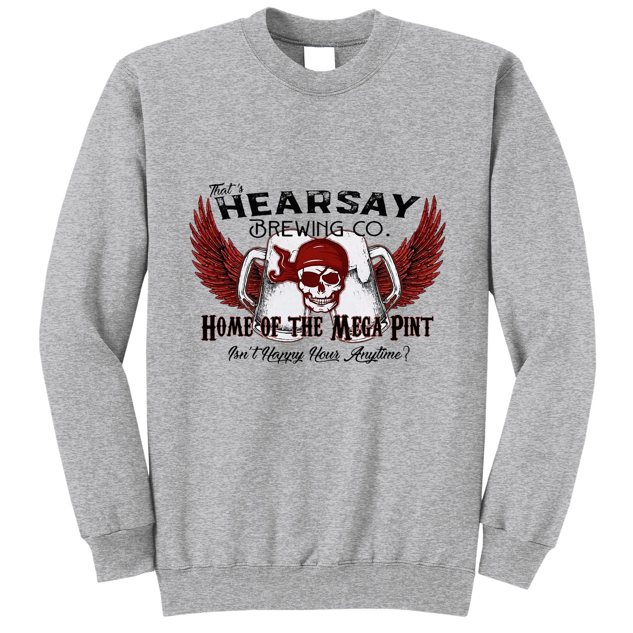ThatS Hearsay Brewing Co Home Of The Mega Pint Funny Skull Tall Sweatshirt