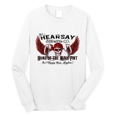 ThatS Hearsay Brewing Co Home Of The Mega Pint Funny Skull Long Sleeve Shirt