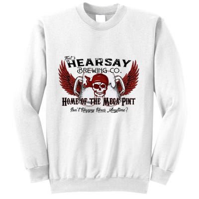 ThatS Hearsay Brewing Co Home Of The Mega Pint Funny Skull Sweatshirt