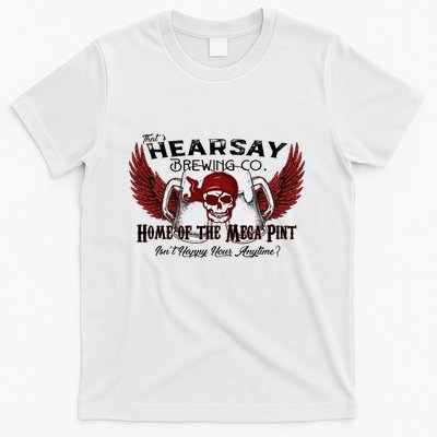 ThatS Hearsay Brewing Co Home Of The Mega Pint Funny Skull T-Shirt