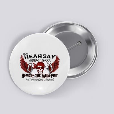 ThatS Hearsay Brewing Co Home Of The Mega Pint Funny Skull Button