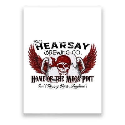 ThatS Hearsay Brewing Co Home Of The Mega Pint Funny Skull Poster