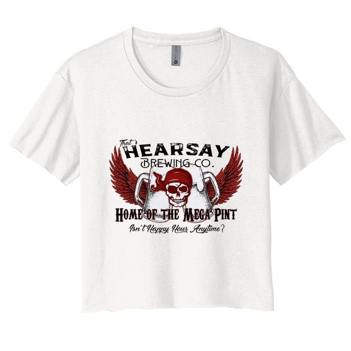 ThatS Hearsay Brewing Co Home Of The Mega Pint Funny Skull Women's Crop Top Tee