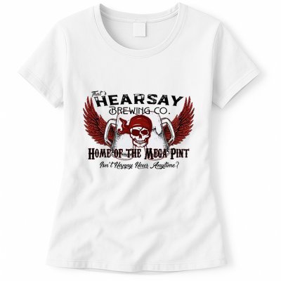 ThatS Hearsay Brewing Co Home Of The Mega Pint Funny Skull Womens T-Shirt