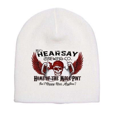 ThatS Hearsay Brewing Co Home Of The Mega Pint Funny Skull Short Acrylic Beanie