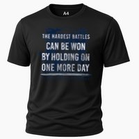 the hardest battles can be won by holding on one more day Cooling Performance Crew T-Shirt