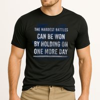 the hardest battles can be won by holding on one more day Cooling Performance Crew T-Shirt