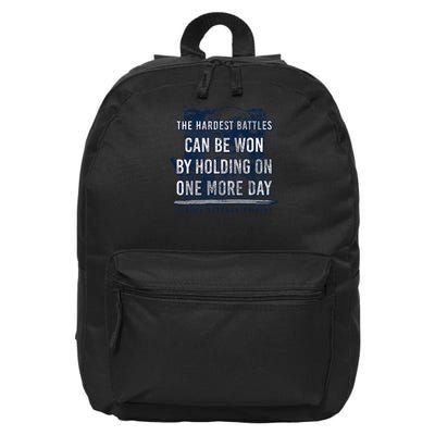 the hardest battles can be won by holding on one more day 16 in Basic Backpack