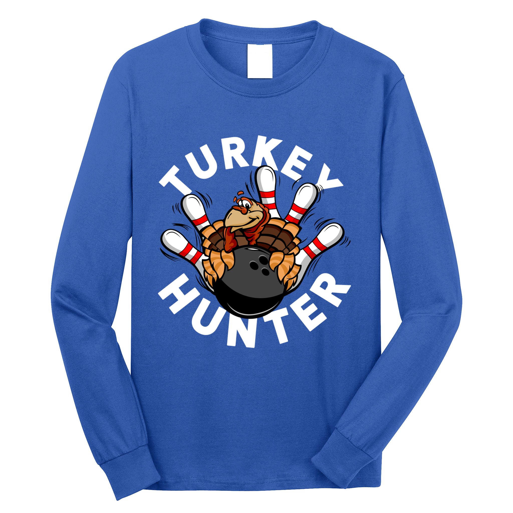 Turkey Hunter Bowling Meaningful Gift Long Sleeve Shirt