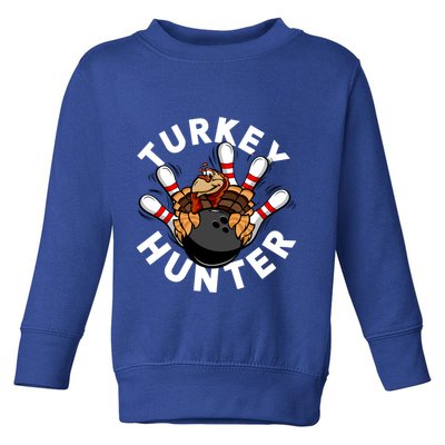 Turkey Hunter Bowling Meaningful Gift Toddler Sweatshirt