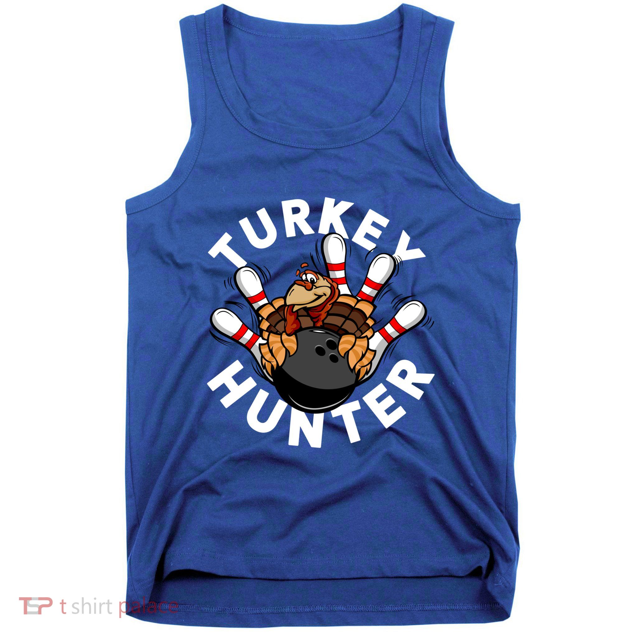 Turkey Hunter Bowling Meaningful Gift Tank Top