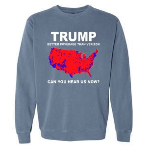 Trump Has Better Coverage Than Verizon Red Wave Us Map Garment-Dyed Sweatshirt