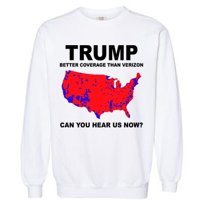 Trump Has Better Coverage Than Verizon Red Wave Us Map Garment-Dyed Sweatshirt