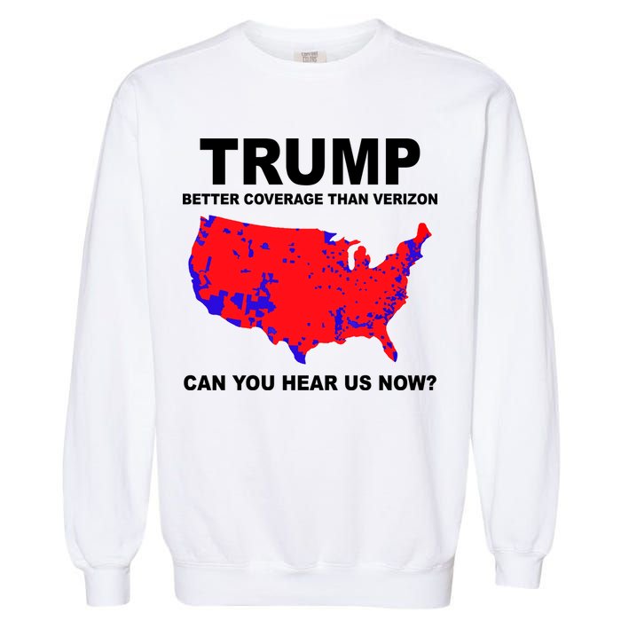 Trump Has Better Coverage Than Verizon Red Wave Us Map Garment-Dyed Sweatshirt