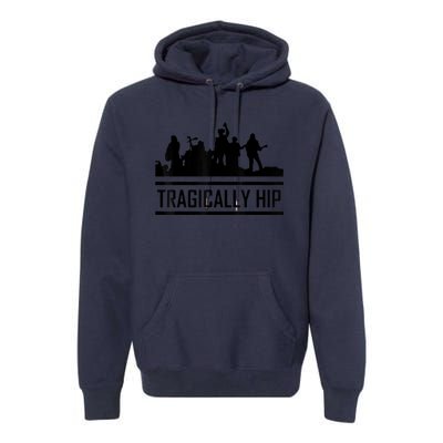 Tragically Hip Band Premium Hoodie