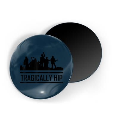 Tragically Hip Band Magnet