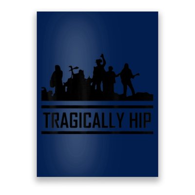 Tragically Hip Band Poster