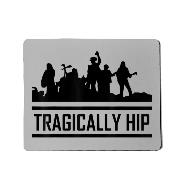 Tragically Hip Band Mousepad