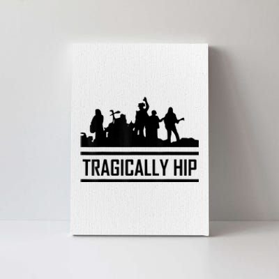 Tragically Hip Band Canvas