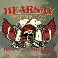 That's Hearsay Brewing Co Home Of The Mega Pint Isn't Happy Hour Anytime Legacy Tie Dye Trucker Hat