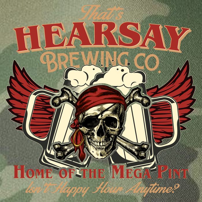 That's Hearsay Brewing Co Home Of The Mega Pint Isn't Happy Hour Anytime Legacy Tie Dye Trucker Hat