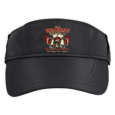 That's Hearsay Brewing Co Home Of The Mega Pint Isn't Happy Hour Anytime Adult Drive Performance Visor