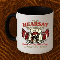 That's Hearsay Brewing Co Home Of The Mega Pint Isn't Happy Hour Anytime Mug
