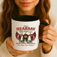 That's Hearsay Brewing Co Home Of The Mega Pint Isn't Happy Hour Anytime Mug