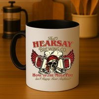 That's Hearsay Brewing Co Home Of The Mega Pint Isn't Happy Hour Anytime Mug
