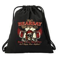 That's Hearsay Brewing Co Home Of The Mega Pint Isn't Happy Hour Anytime Drawstring Bag