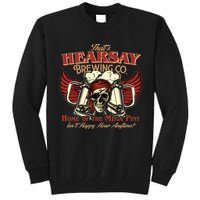 That's Hearsay Brewing Co Home Of The Mega Pint Isn't Happy Hour Anytime Tall Sweatshirt