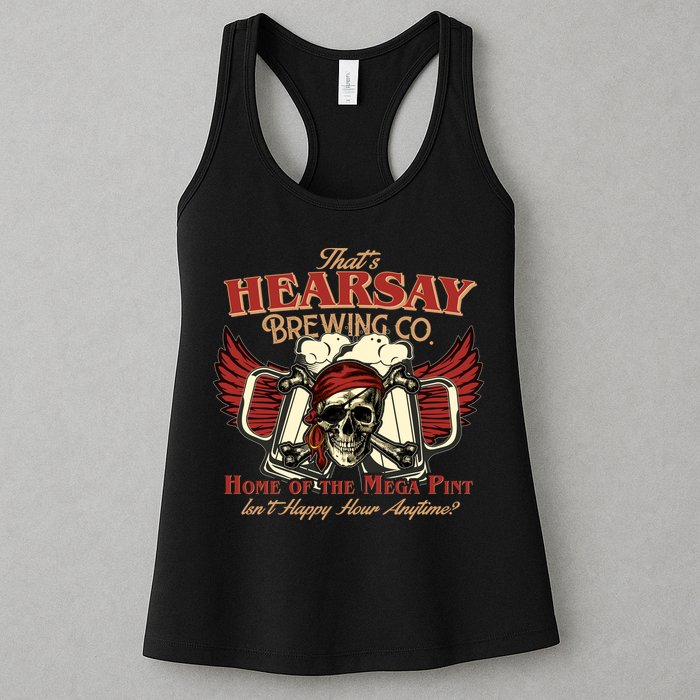 That's Hearsay Brewing Co Home Of The Mega Pint Isn't Happy Hour Anytime Womens Tank Top