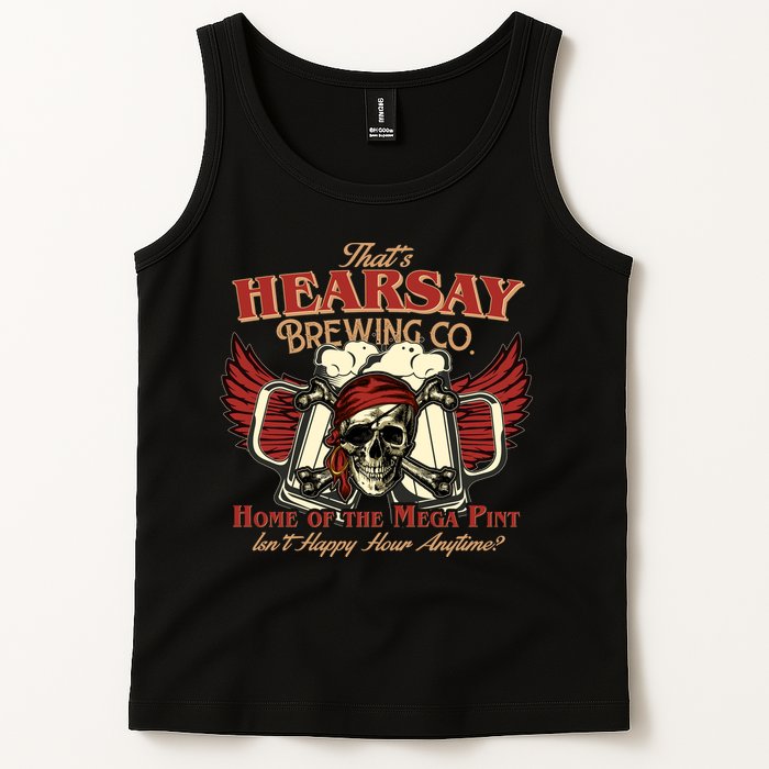 That's Hearsay Brewing Co Home Of The Mega Pint Isn't Happy Hour Anytime Tank Top