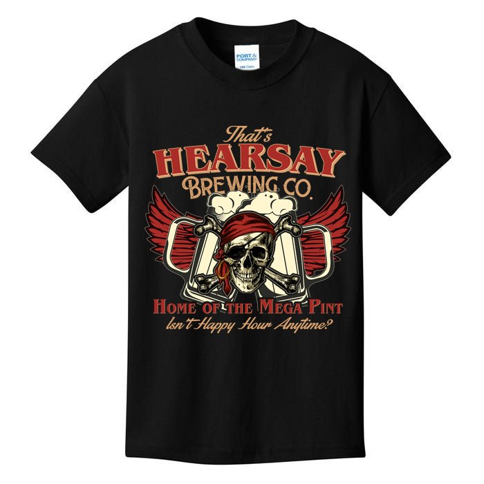That's Hearsay Brewing Co Home Of The Mega Pint Isn't Happy Hour Anytime Kids T-Shirt