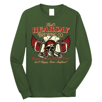 That's Hearsay Brewing Co Home Of The Mega Pint Isn't Happy Hour Anytime Long Sleeve Shirt