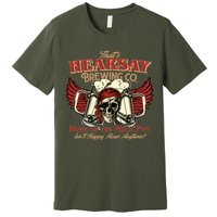 That's Hearsay Brewing Co Home Of The Mega Pint Isn't Happy Hour Anytime Premium T-Shirt