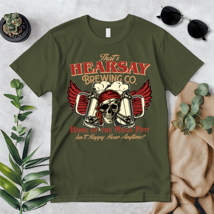 That's Hearsay Brewing Co Home Of The Mega Pint Isn't Happy Hour Anytime Premium T-Shirt