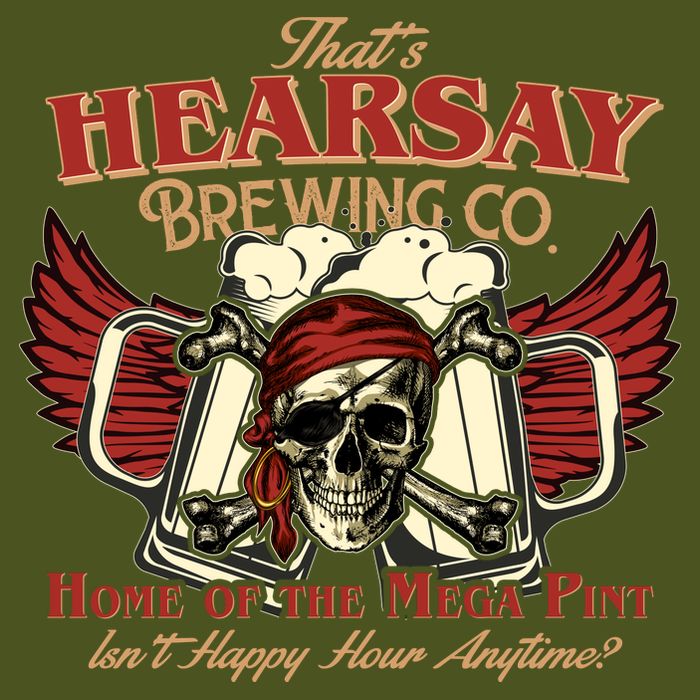 That's Hearsay Brewing Co Home Of The Mega Pint Isn't Happy Hour Anytime Premium T-Shirt