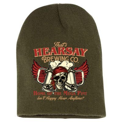 That's Hearsay Brewing Co Home Of The Mega Pint Isn't Happy Hour Anytime Short Acrylic Beanie