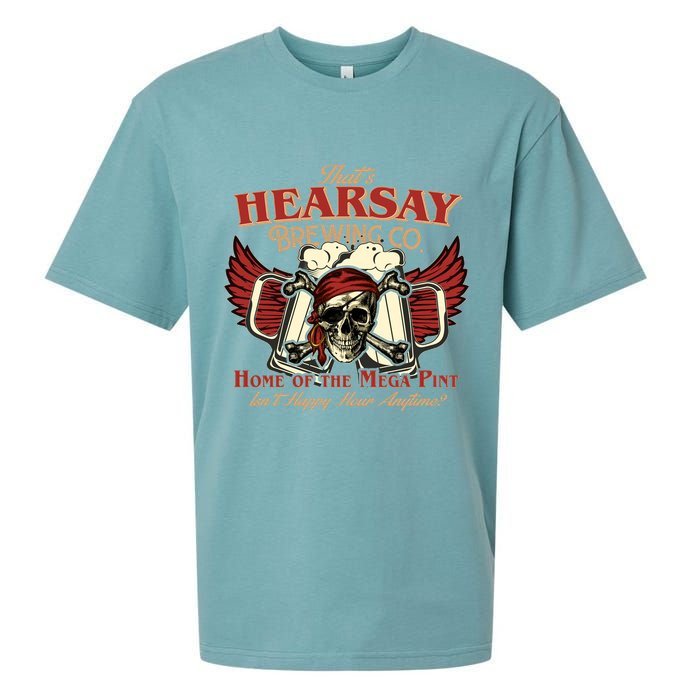 That's Hearsay Brewing Co Home Of The Mega Pint Isn't Happy Hour Anytime Sueded Cloud Jersey T-Shirt