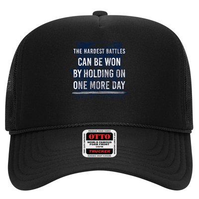 The Hardest Battles Can Be Won By Holding On One More Day Trucker Hat