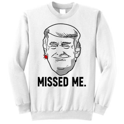 Trump Head Cartoon Bloody Ear Missed Me Funny 2024 Survivor Sweatshirt