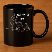 T-Rex Hates CPR Dinosaurs Funny Nurse 11oz C Handle Ceramic Mug