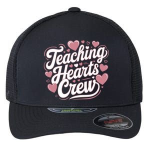 Teaching Hearts Crew Love Heart Teacher Funny Valentines Great Gift Flexfit Unipanel Trucker Cap