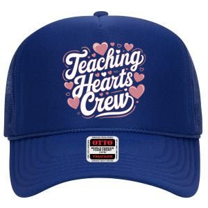 Teaching Hearts Crew Love Heart Teacher Funny Valentines Great Gift High Crown Mesh Back Trucker Hat